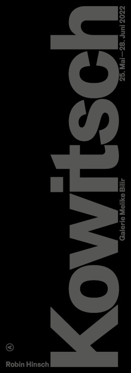 Gestaltung verschiedener Flyer für die Galerie Melike Bilir – Kowitsch von Robin Hinsch